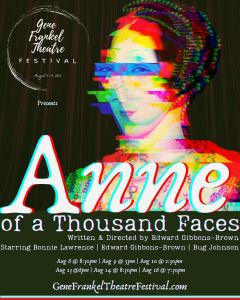 Anne of a Thousand Faces Premieres at Gene Frankel Theatre Festival – Aug 6–16