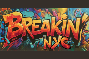 BREAKIN’ NYC