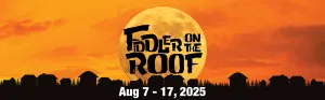 Music Theater Works Presents “Fiddler on the Roof,”