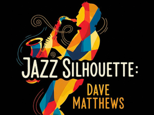 September 12th @ 7:00 PM: Michael Collins Trio feat. Mike Crotty presents Jazz Silhouette – Dave Matthews