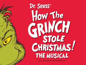 Dr. Seuss’ How The Grinch Stole Christmas! The Musical