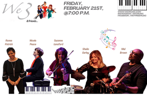 2025 February 21st @ 7:00 PM: We3 & Friends
