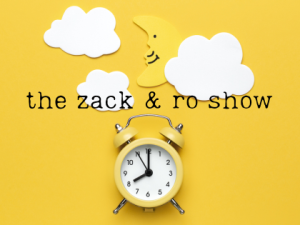 The Zack & Ro Show