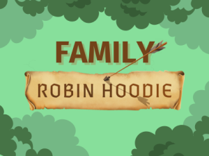 Robin Hoodie – Family Version