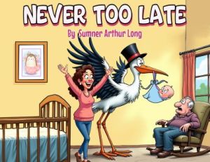 Never Too Late