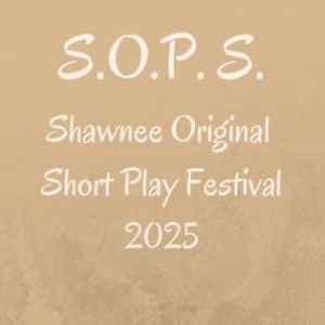 S.O.P.S 2025 Short Play Festival (One Ticket Good for the Entire Weekend)