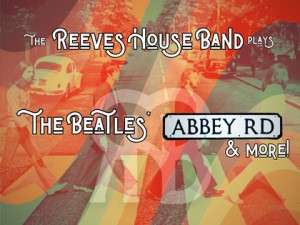 SOLD OUT: The Reeves House Band plays Abbey Road