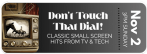 2025 Don’t Touch that Dial!