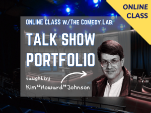 Online Class: Talk Show Portfolio with Howard Johnson.