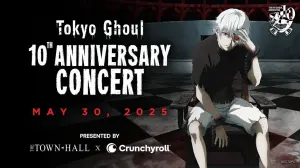 The Town Hall X Crunchyroll Present Tokyo Ghoul 10th Anniversary Conce