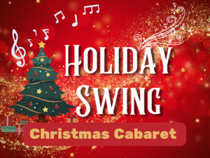 Christmas Cabaret: HOLIDAY SWING!