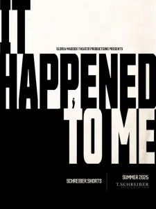 Schreiber Shorts 2025: It Happened to Me