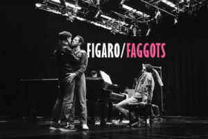 Figaro/Faggots