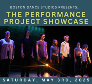 2025 SPRING: Boston Dance Studios Presents: The Performance Project Showcase
