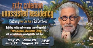 Fritz Coleman’s Unassisted Residency LIVE!
