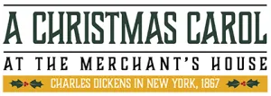 A Christmas Carol at the Merchant’s House 2025