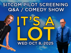 It’s A Lot // Sitcom Pilot Screening & Stand-Up Comedy Show