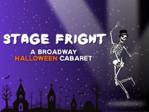 Stage Fright: A Broadway Halloween Cabaret