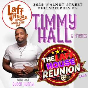 The Laff House Reunion – Timmy Hall & Friends
