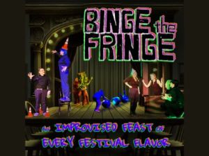 Binge the Fringe