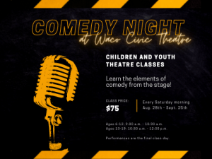2021-22: Comedy Night at Waco Civic Theatre – Children’s Class