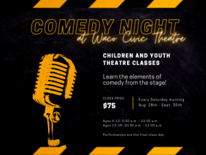 2021-22: Comedy Night at Waco Civic Theatre – Youth Class