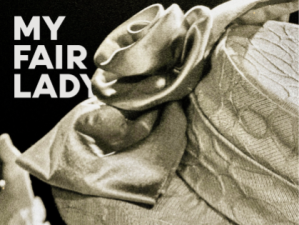 2024-25: My Fair Lady (ignore)