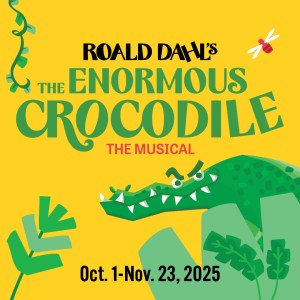 Children’s Theatre Company presents The Roald Dahl Story Company’s production of The Enormous Crocodile The Musical