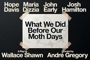 What We Did Before Our Moth Days