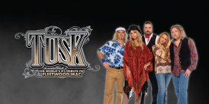 TUSK: The Classic Fleetwood Mac Tribute