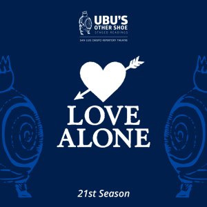 Ubu’s Other Shoe Staged Reading: Love Alone