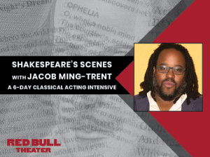 CLASS: 2025 6-Day Classical Acting Intensive | Shakespeare’s Scenes