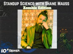 Standup Science with Shane Mauss: Zombie Edition