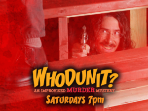 Whodunit? An Improvised Murder Mystery 2025