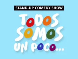 TODOS SOMOS UN POCO…