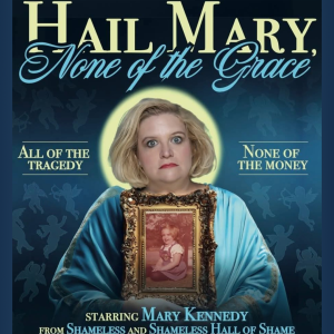 Hail Mary, None of the Grace