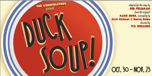 The Conspirators’ “Duck Soup,” Oct. 24 – Nov. 23