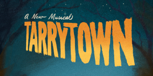 Tarrytown: A New Musical