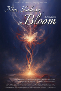 Nine Shadows in Bloom: A Devised Piece