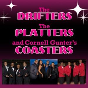 The Drifters, The Platters & Cornell Gunter’s Coasters