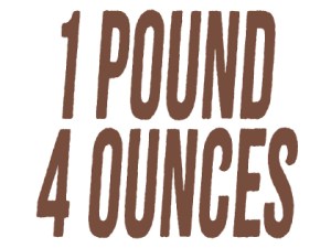 1 Pound 4 Ounces