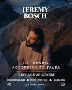 Jeremy Bosch: The Gospel According to Salsa Album Release Concert