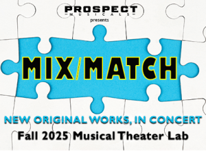 MIX/MATCH: Musical Theater Lab, In Concert