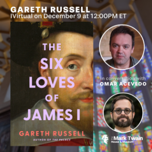 THE SIX LOVES OF JAMES I with Gareth Russell (Virtual)