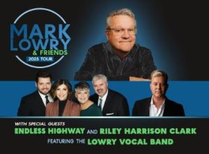 MARK LOWRY & Friends 2025 TOUR