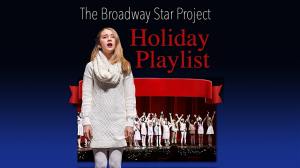The Broadway Star Project Holiday Playlist