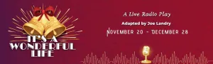 Oil Lamp Presents “It’s A Wonderful Life: A Live Radio Play,”