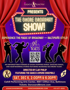 Dance and Bmore Presents The Bmore Broadway Show