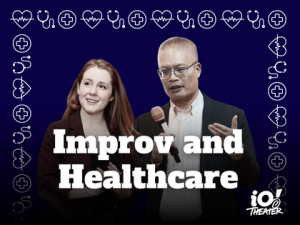 Improv and Healthcare
