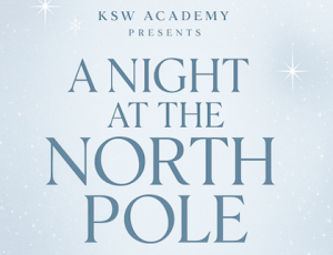 KSW ACADEMY PRESENTS THE MAGIC OF CHRISTMAS A NIGHT AT THE NORTH POLE